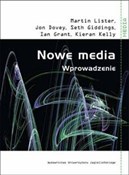 Nowe media... - Martin Lister, Jon Dovey, Seth Giddings, Iain Grant, Kieran Kelly -  fremdsprachige bücher polnisch 