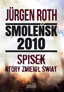 Obrazek Smoleńsk 2010 Spisek który zmienił świat