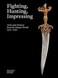 Bild von Fighting, Hunting, Impressing Arms and armour from the Islamic World 1500-1850
