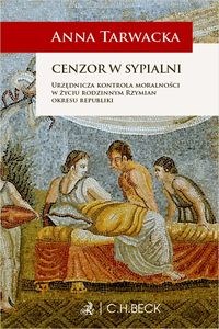 Bild von Cenzor w sypialni Urzędnicza kontrola moralności w życiu rodzinnym Rzymian okresu republiki