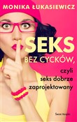 Książka : Seks bez c... - Monika Łukasiewicz