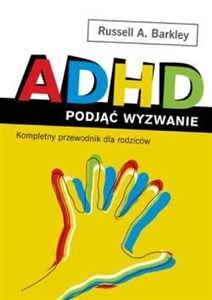 Bild von ADHD podjąć wyzwanie. Kompletny przewodnik dla rodziców