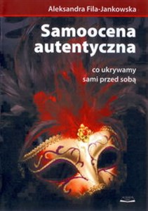 Obrazek Samoocena autentyczna co ukrywamy sami przed sobą