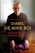 Polska książka : Diabeł się... - Marcello Stanzione, Gabriele Amorth