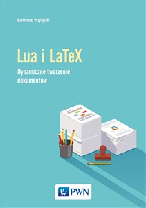 Obrazek Język Lua i LaTeX. Tworzenie dynamicznych dokumentów