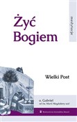 Żyć Bogiem... - Gabriel od św. Magdaleny OCD -  polnische Bücher