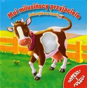 Bild von Moi milusińscy przyjaciele Zwierzątka na farmie Dotknij i poczuj