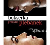Bokserka - Grażyna Plebanek -  Książka z wysyłką do Niemiec 