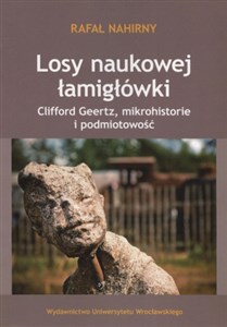 Bild von Losy naukowej łamigłówki Clifford Geertz, mikrohistorie i podmiotowość