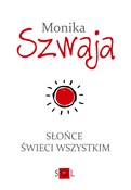 Słońce świ... - Monika Szwaja - buch auf polnisch 