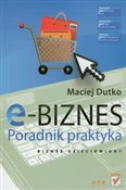 Polska książka : E-biznes P... - Maciej Dutko
