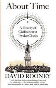 Bild von About Time A History of Civilization in Twelve Clocks