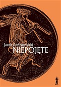Książka : Niepojęte - Dobrowolski Jacek