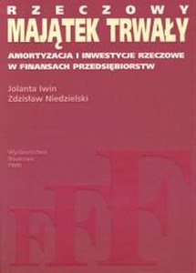 Bild von Rzeczowy majątek trwały Amortyzacja i inwestycje rzeczowe w finansach przedsiębiorstw