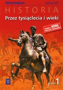 Obrazek Przez tysiąclecia i wieki 1 Historia Podręcznik gimnazjum