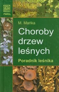 Obrazek Choroby drzew leśnych Poradnik leśnika