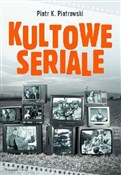 Kultowe se... - Piotr K. Piotrowski -  Książka z wysyłką do Niemiec 