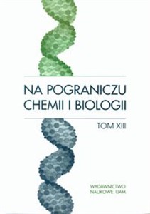 Bild von Na pograniczu chemii i biologii Tom XIII