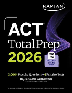 Bild von ACT Total Prep 2026: Includes 6 Full Length Tests, 2,000+ Practice Questions + Online Access to a 500+ Question Bank & Video Tutorials