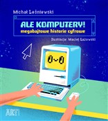 Książka : Ale komput... - Michał Leśniewski