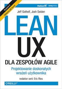 Obrazek Lean UX dla zespołów Agile. Projektowane doskonałych wrażeń użytkownika