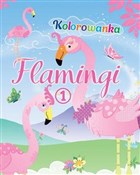 Zobacz : Flamingi. ... - Opracowanie Zbiorowe
