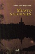 Miasto nat... - Robert Kępczyński - Ksiegarnia w niemczech