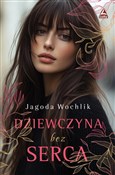 Dziewczyna... - Jagoda Wochlik -  Książka z wysyłką do Niemiec 