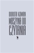 Polska książka : Maszyna do... - Dorota Koman