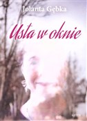 Usta w okn... - Jolanta Gębka -  Polnische Buchandlung 