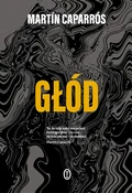 Zobacz : Głód - Martín Caparrós