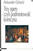 Polnische buch : Trzy opery... - Aleksander Ochocki