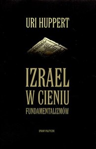 Obrazek Izrael w cieniu fundamentalizmów