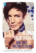 Polska książka : Jak być ni... - Ilona Felicjańska