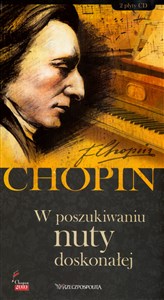 Bild von Fryderyk Chopin. Tom 14. W poszukiwaniu nuty doskonałej (książka + 2CD)