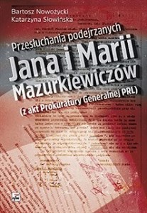 Bild von Przesłuchania podejrzanych Jana i Marii Mazurkiewiczów (z akt Prokuratury Generalnej PRL)