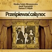 Prześpiewa... - Monika Fedyk-Klimaszewska, Jacek Szymański, Dariu - Ksiegarnia w niemczech