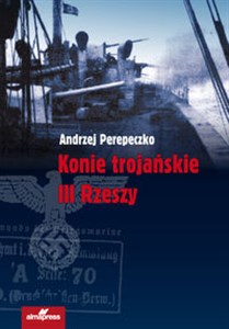 Obrazek Konie trojańskie III Rzeszy