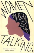 Zobacz : Women talk... - Miriam Toews