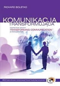 Obrazek Komunikacja transformująca Podręcznik metody Transforming Communication z  ćwiczeniami