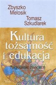 Kultura to... - Zbyszko Melosik, Tomasz Szkudlarek -  Polnische Buchandlung 