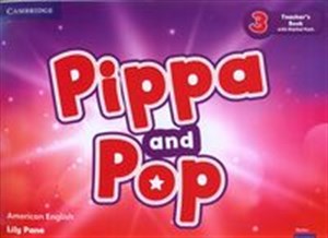 Obrazek Pippa and Pop Level 3 Teacher's Book with Digital Pack American English