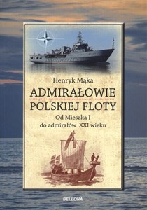Bild von Admirałowie polskiej floty Od Mieszka I do admirałów XXI wieku