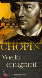 Obrazek Fryderyk Chopin. Tom 10. Wielki emigrant (książka + 2CD)