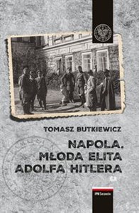 Obrazek NAPOLA Młoda elita Adolfa Hitlera