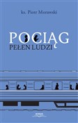 Polnische buch : Pociąg peł... - Piotr Morawski