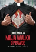 Moja walka... - Jacek Międlar -  Książka z wysyłką do Niemiec 