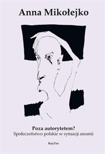 Bild von Poza autorytetem Społeczeństwo polskie w sytuacji anomii