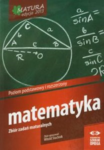 Bild von Matematyka Matura 2013 Zbiór zadań maturalnych Poziom podstawowy i rozszerzony Liceum, technikum