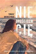 Polnische buch : Nie opuści... - Tomasz Brewczyński